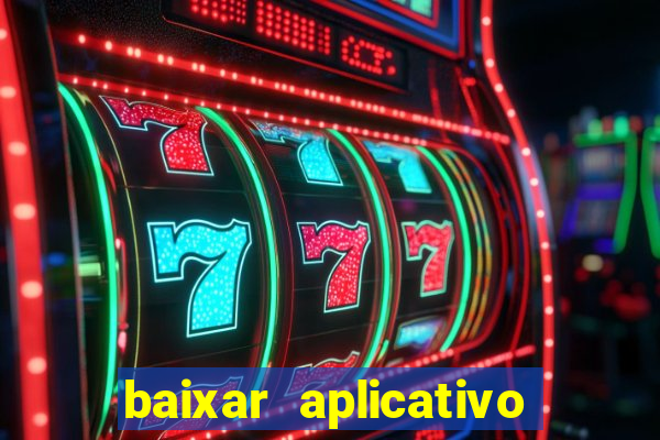 baixar aplicativo de jogos para ganhar dinheiro